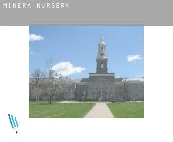 Minera  nursery