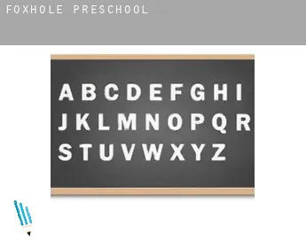 Foxhole preschool